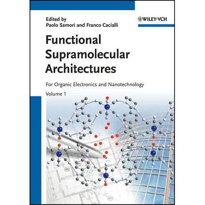 Functional Supramolecular Architectures: for Organic Electronics and Nanotechnology