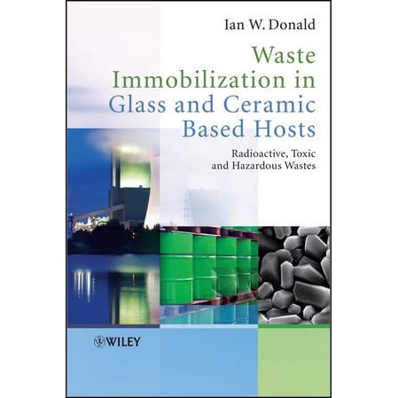 Book Review: Waste Immobilisation in Glass and Ceramic Based Hosts