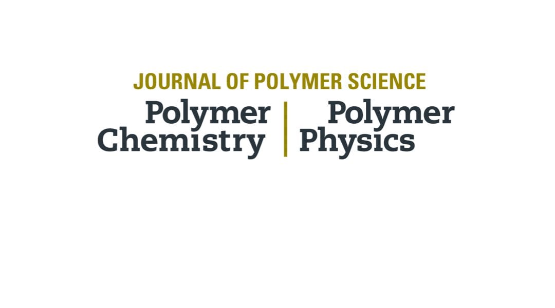 Journal of Polymer Science Award – Nomination Deadline Extended!