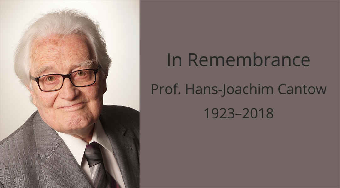 In Remembrance of Prof. Hans-Joachim Cantow